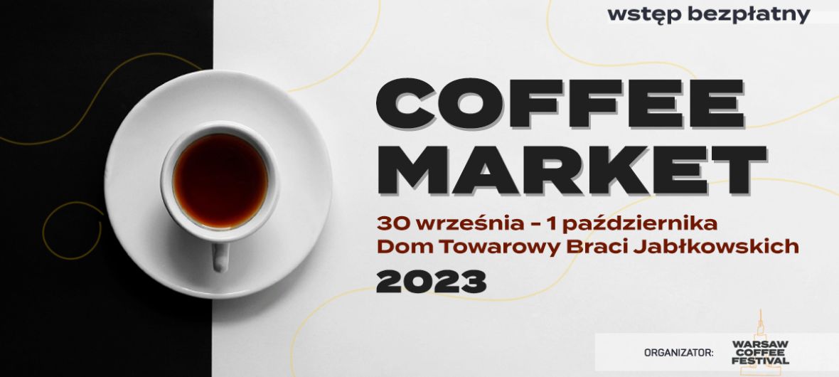 event-Warsaw Coffee Market 2023 – Універмаг братів Яблковських-2023-09-30 10:00 – 2023-10-01 10:00